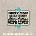 Blue Collar Wife Livin' Design Digital Download | High Resolution PNG Graphic File