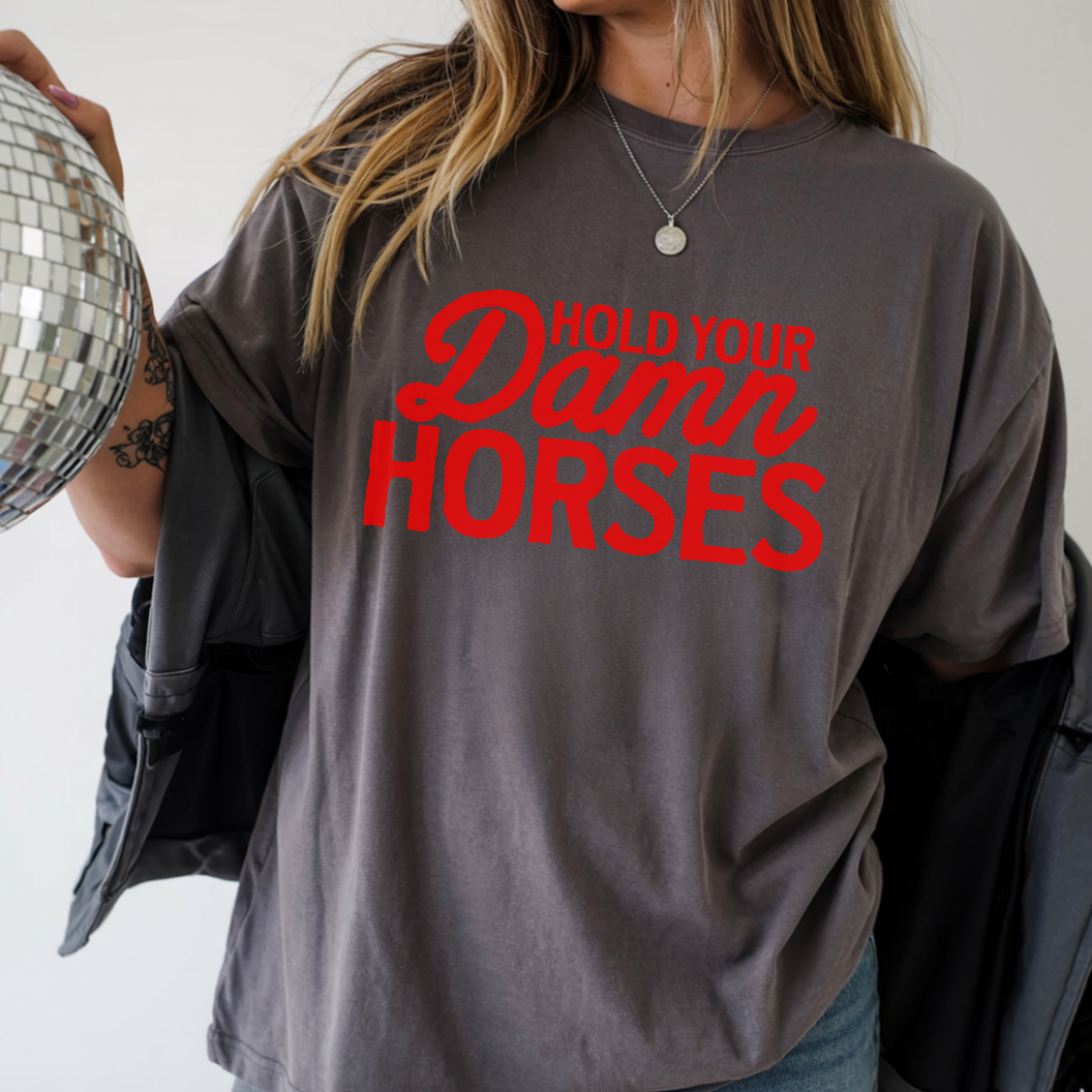 Hold Your Damn Horses Graphic T-Shirt | Crewneck