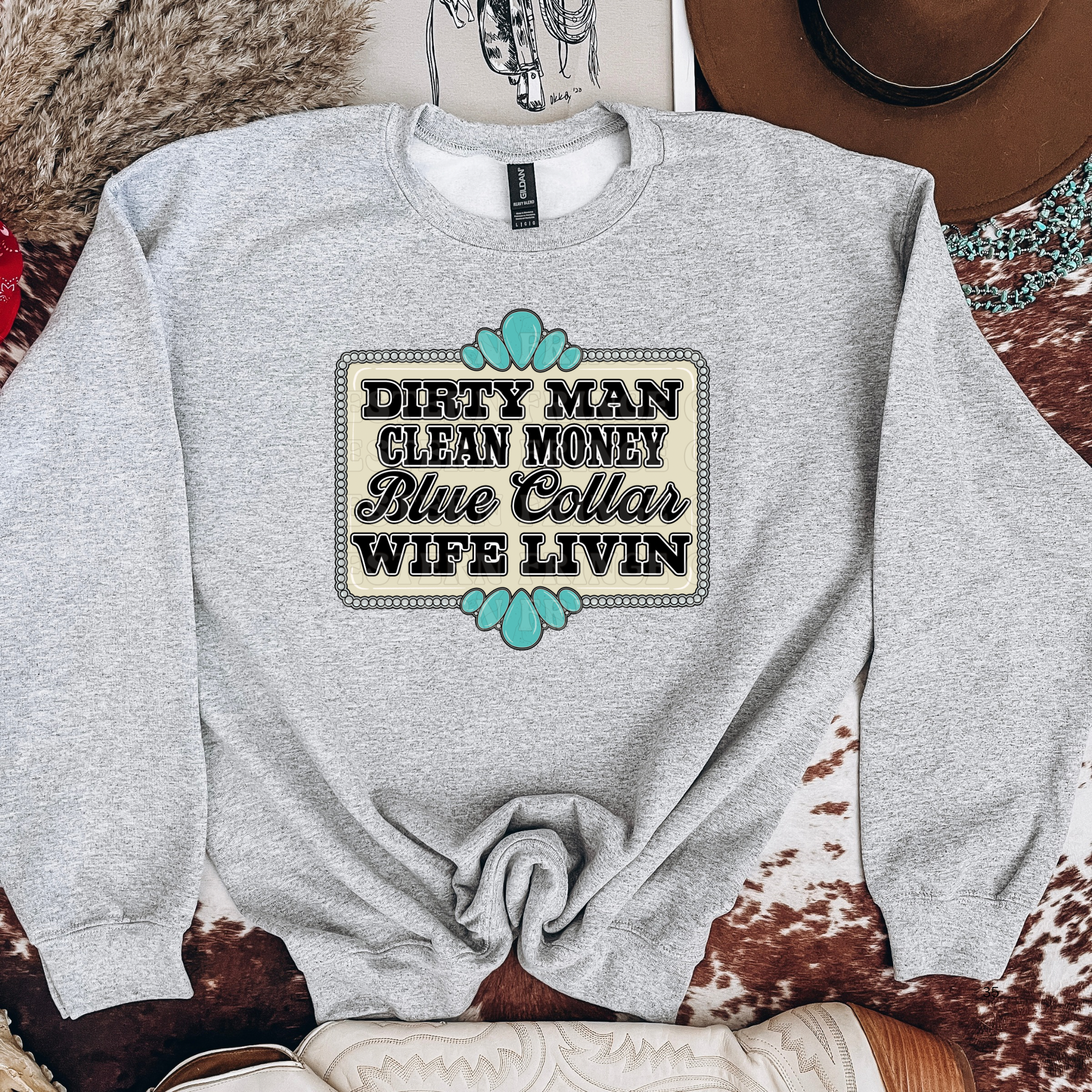 Dirty Man Clean Money Blue collar Wife Livin' Graphic T-Shirt | Crewneck
