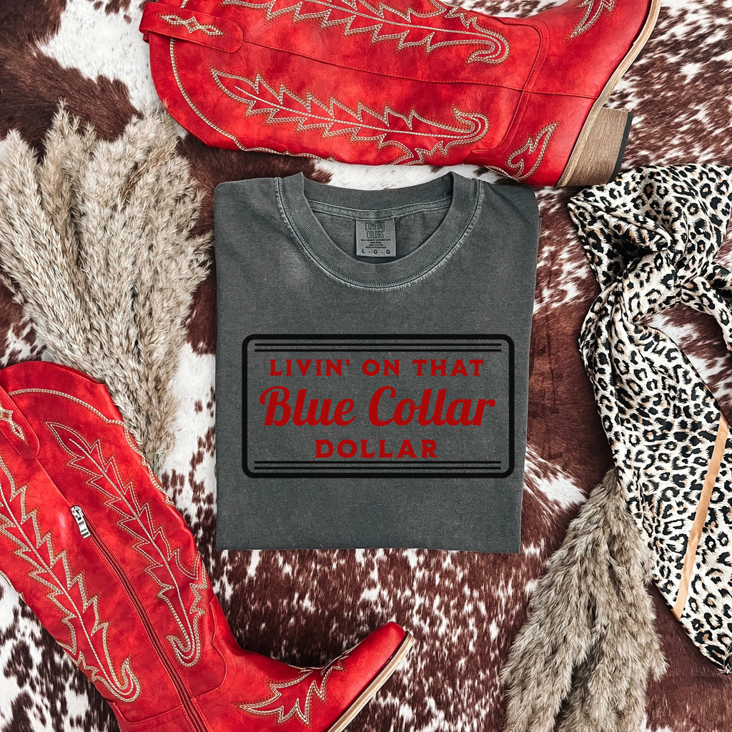 Livin' On That Blue Collar Dollar Graphic T-Shirt | Crewneck | Red Version
