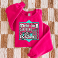 Livin' On Caffeine & Chaos Graphic T-Shirt | Caffeine & Chaos Crewneck