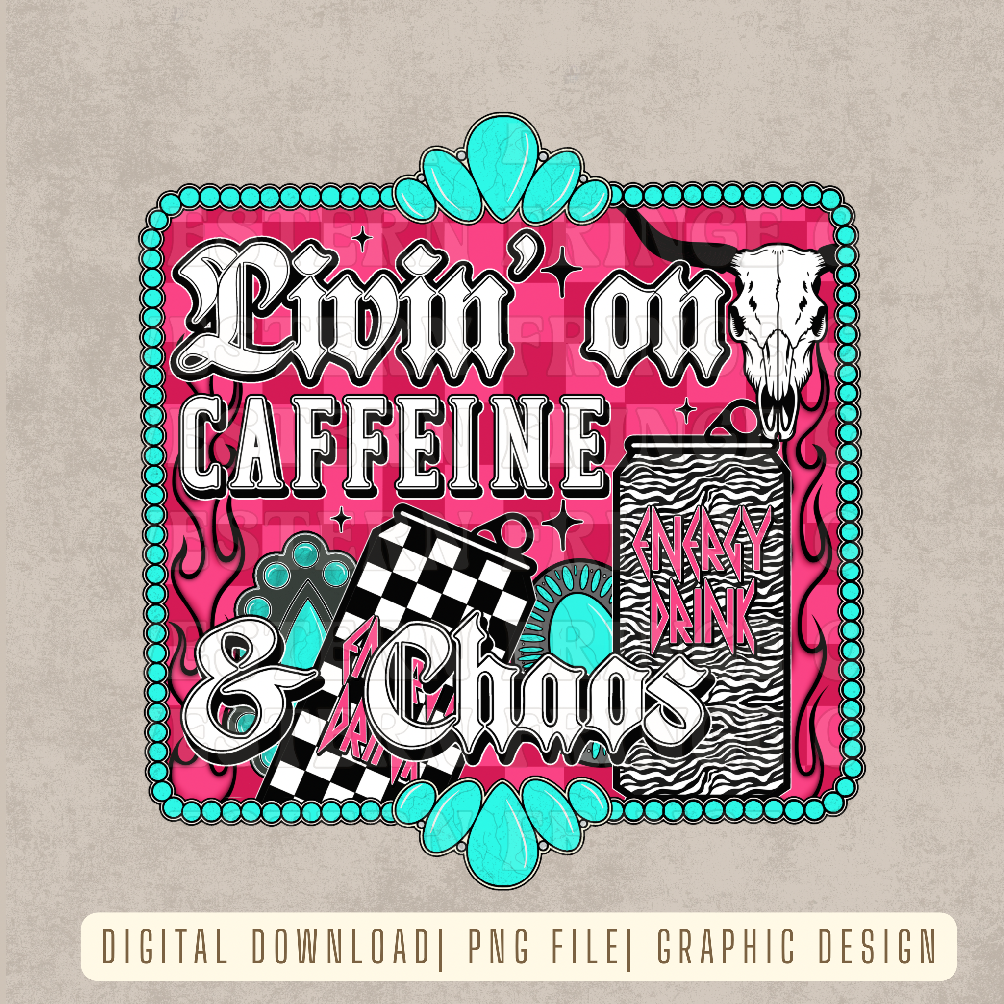 Livin’ On Caffeine & Chaos Digital Download | High Resolution PNG Graphic File