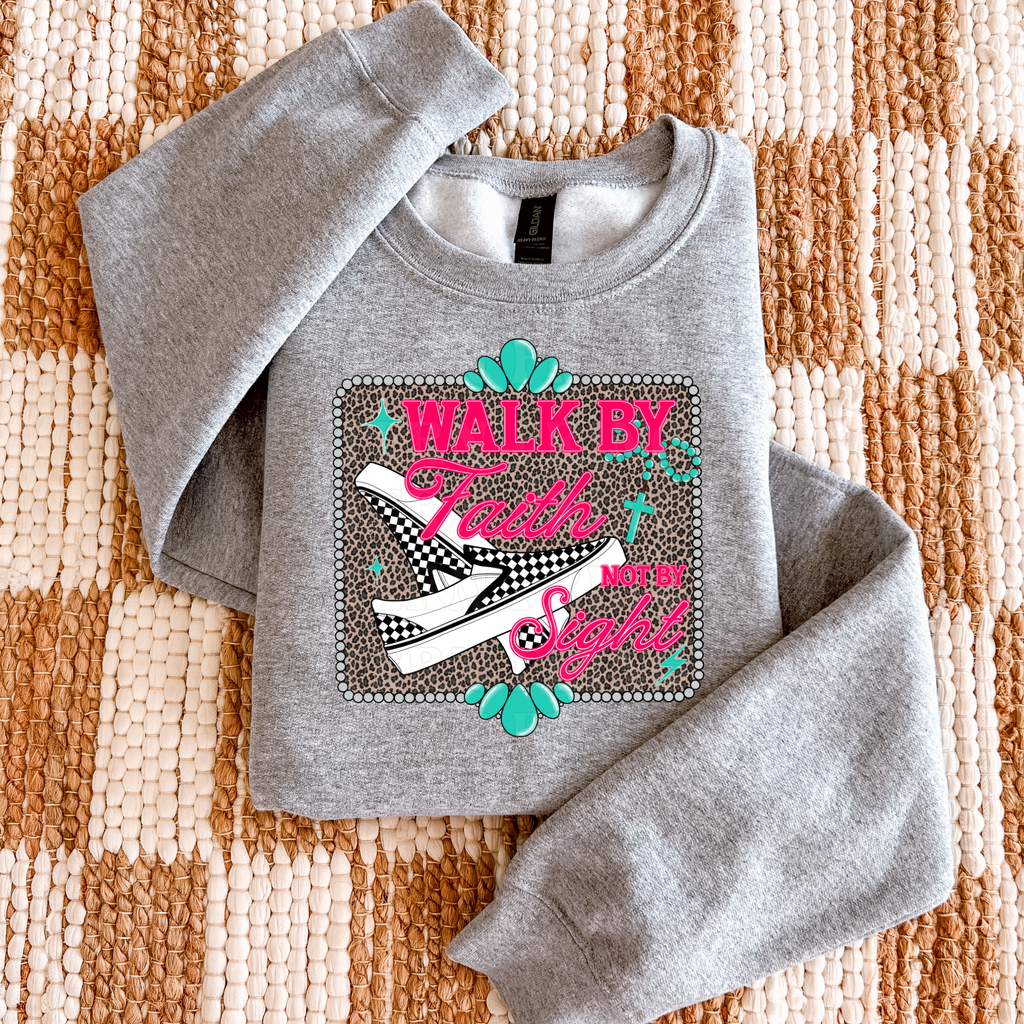 Walk By Faith Not By Sight T-Shirt Graphic | Crewneck