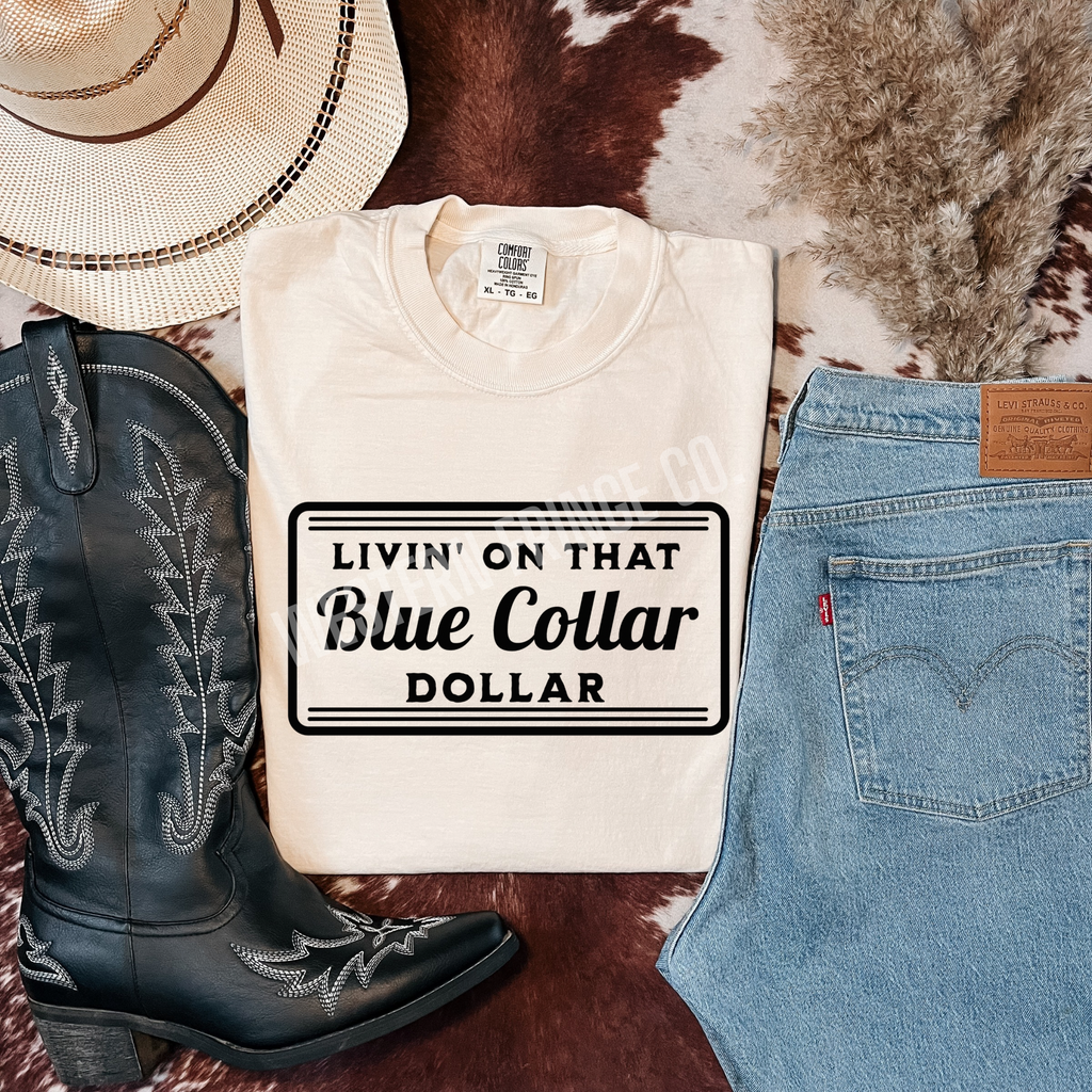 Livin' On That Blue Collar Dollar Graphic T-Shirt | Crewneck | Black Version