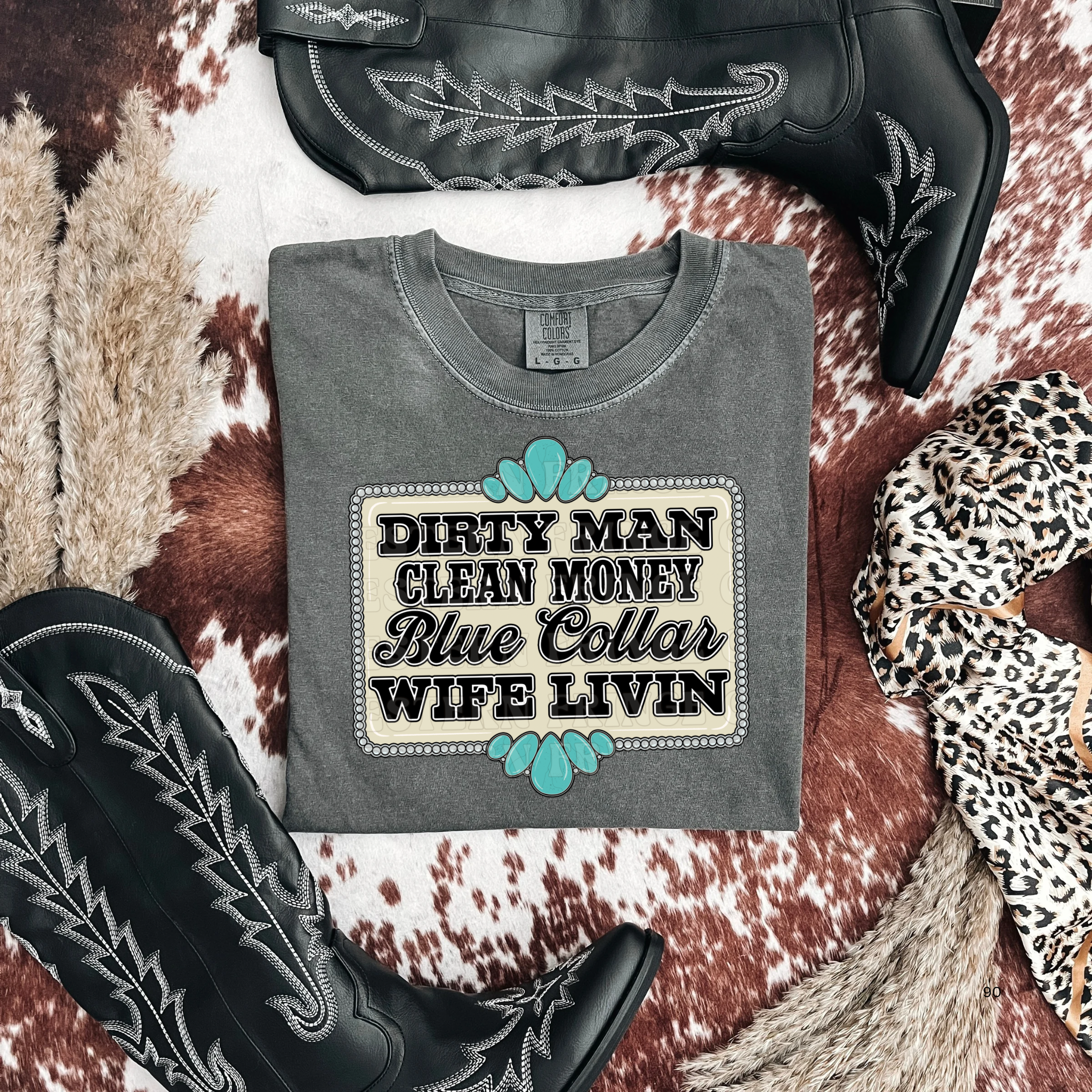 Dirty Man Clean Money Blue collar Wife Livin' Graphic T-Shirt | Crewneck