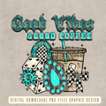 Good Vibes & Good Coffee Digital Download | Retro Turquoise |  High Resolution PNG Graphic File