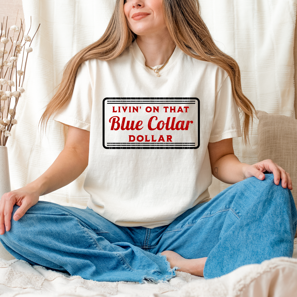 Livin' On That Blue Collar Dollar Graphic T-Shirt | Crewneck | Red Version