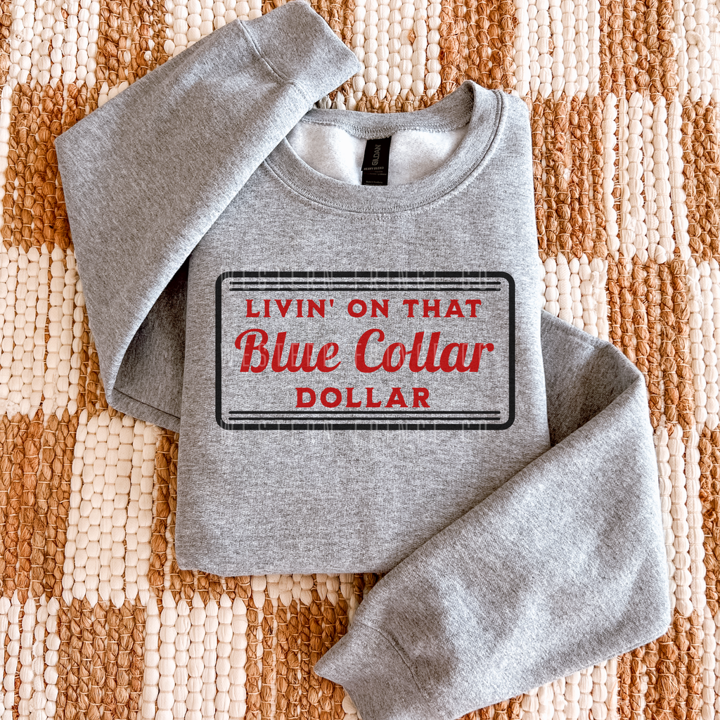 Livin' On That Blue Collar Dollar Graphic T-Shirt | Crewneck | Red Version