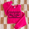 Livin' On That Blue Collar Dollar Graphic T-Shirt | Crewneck | Black Version