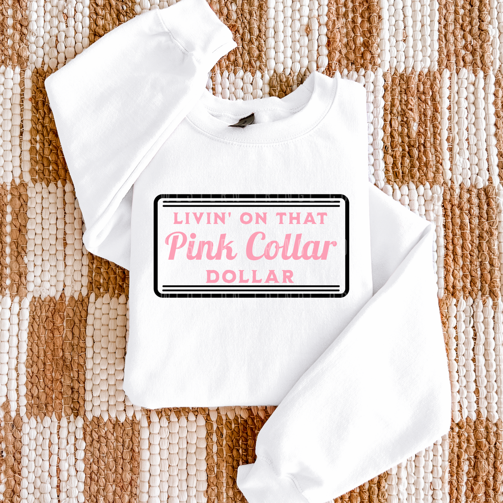 Livin' On That Blue Collar Dollar Graphic T-Shirt | Crewneck | Light Pink Version