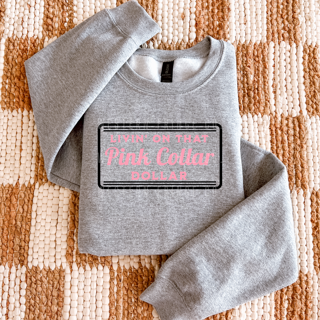 Livin' On That Blue Collar Dollar Graphic T-Shirt | Crewneck | Light Pink Version
