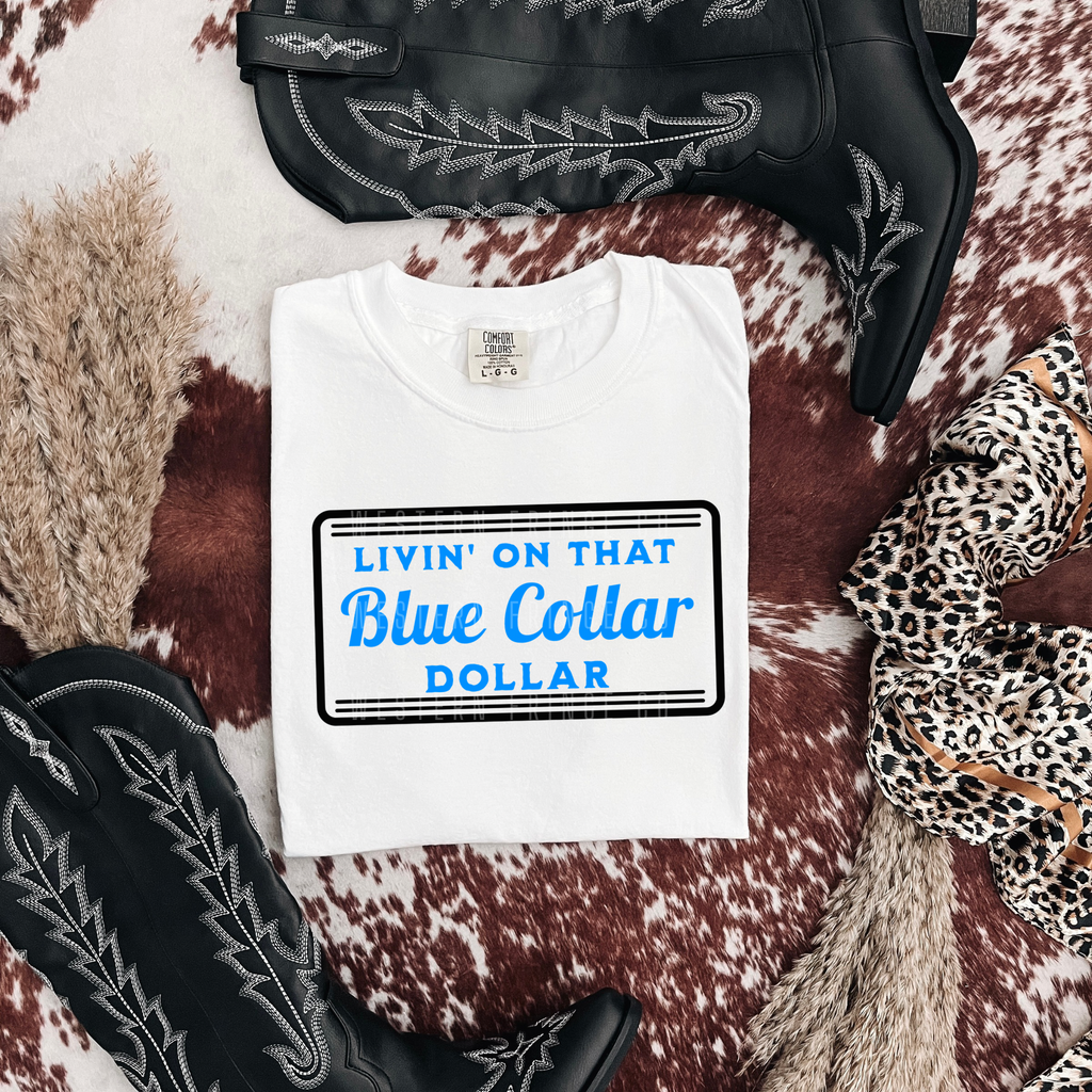 Livin' On That Blue Collar Dollar Graphic T-Shirt | Crewneck | Blue Version