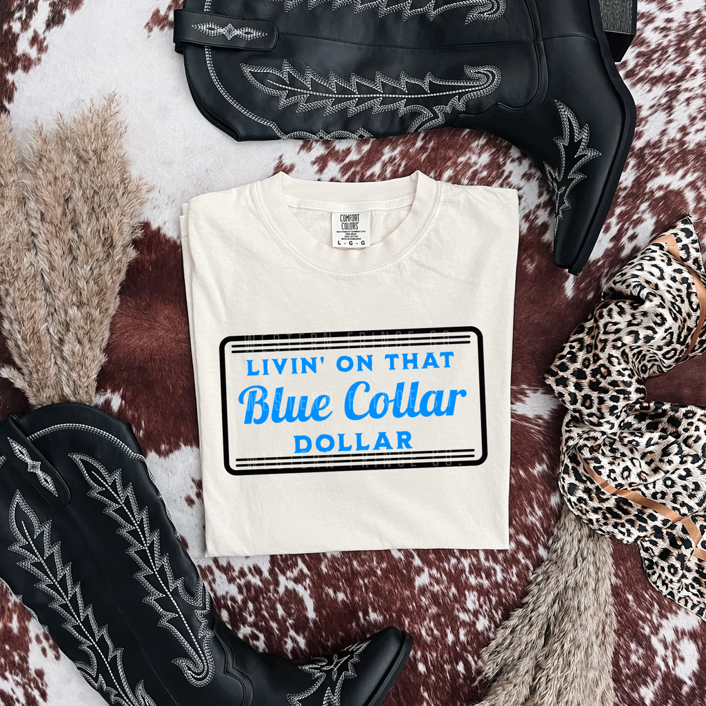 Livin' On That Blue Collar Dollar Graphic T-Shirt | Crewneck | Blue Version