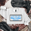 Livin' On That Blue Collar Dollar Graphic T-Shirt | Crewneck | Blue Version