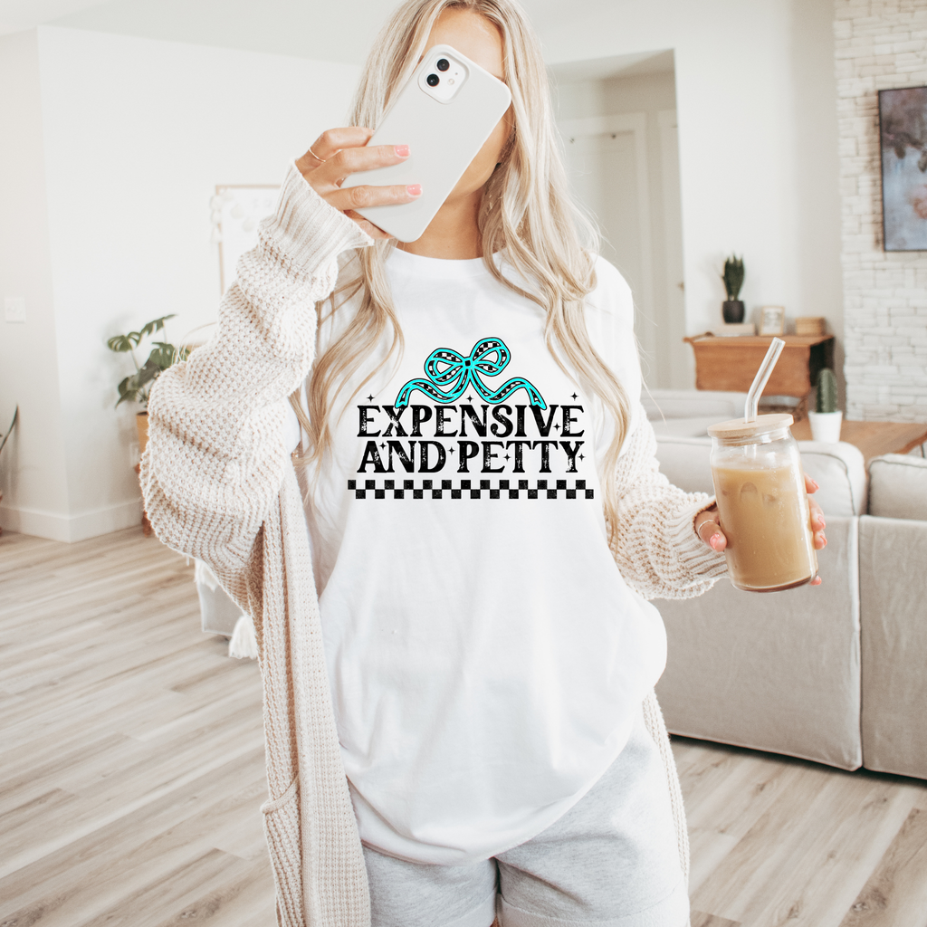 Expensive and Petty Graphic T-Shirt | Crewneck