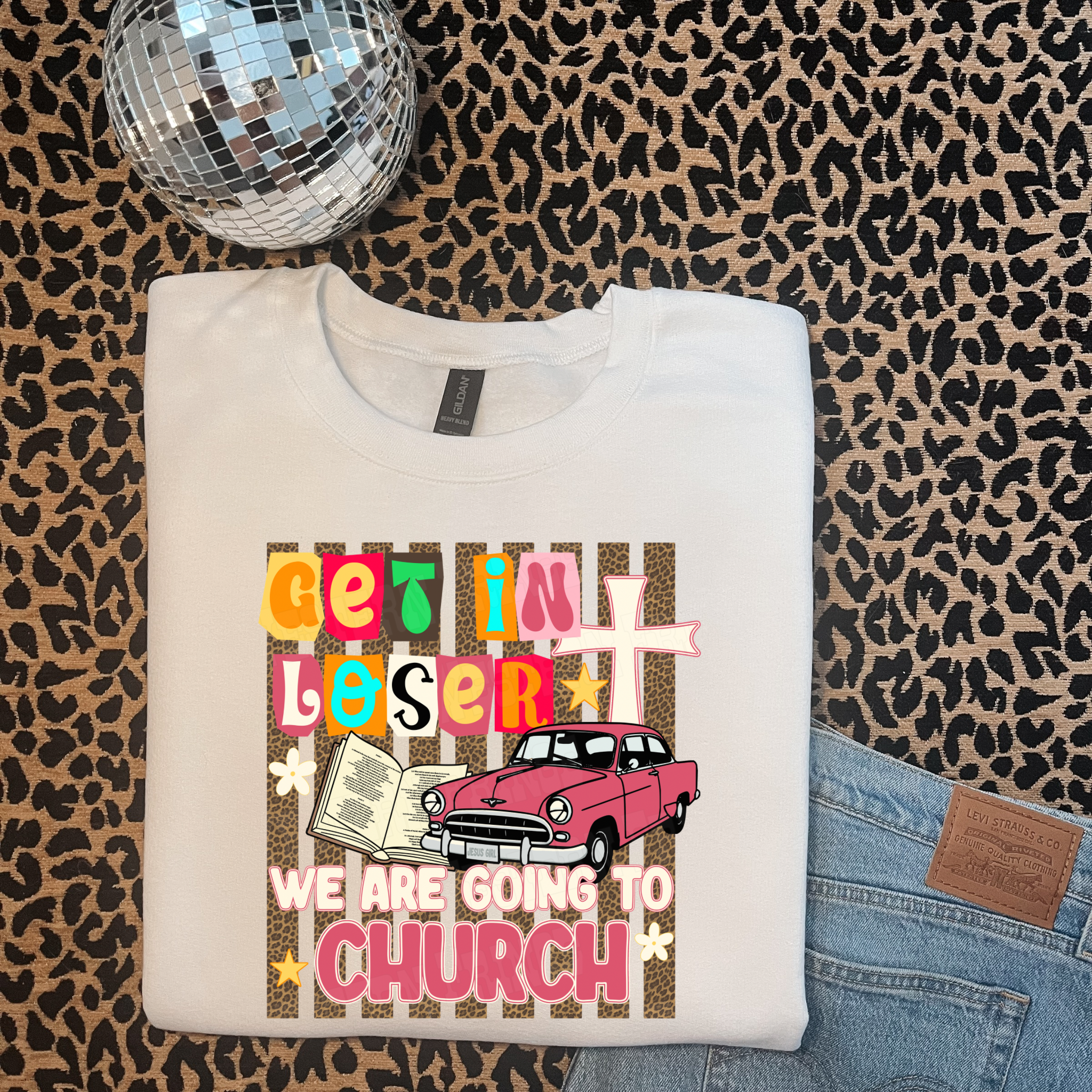 Get In Loser We Are Going To Church T-Shirt Graphic | Crewneck
