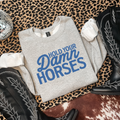 Hold Your Damn Horses Graphic T-Shirt | Crewneck